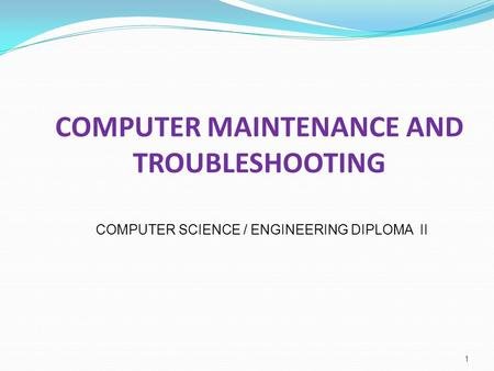 Basic Troubleshooting and Maintenance